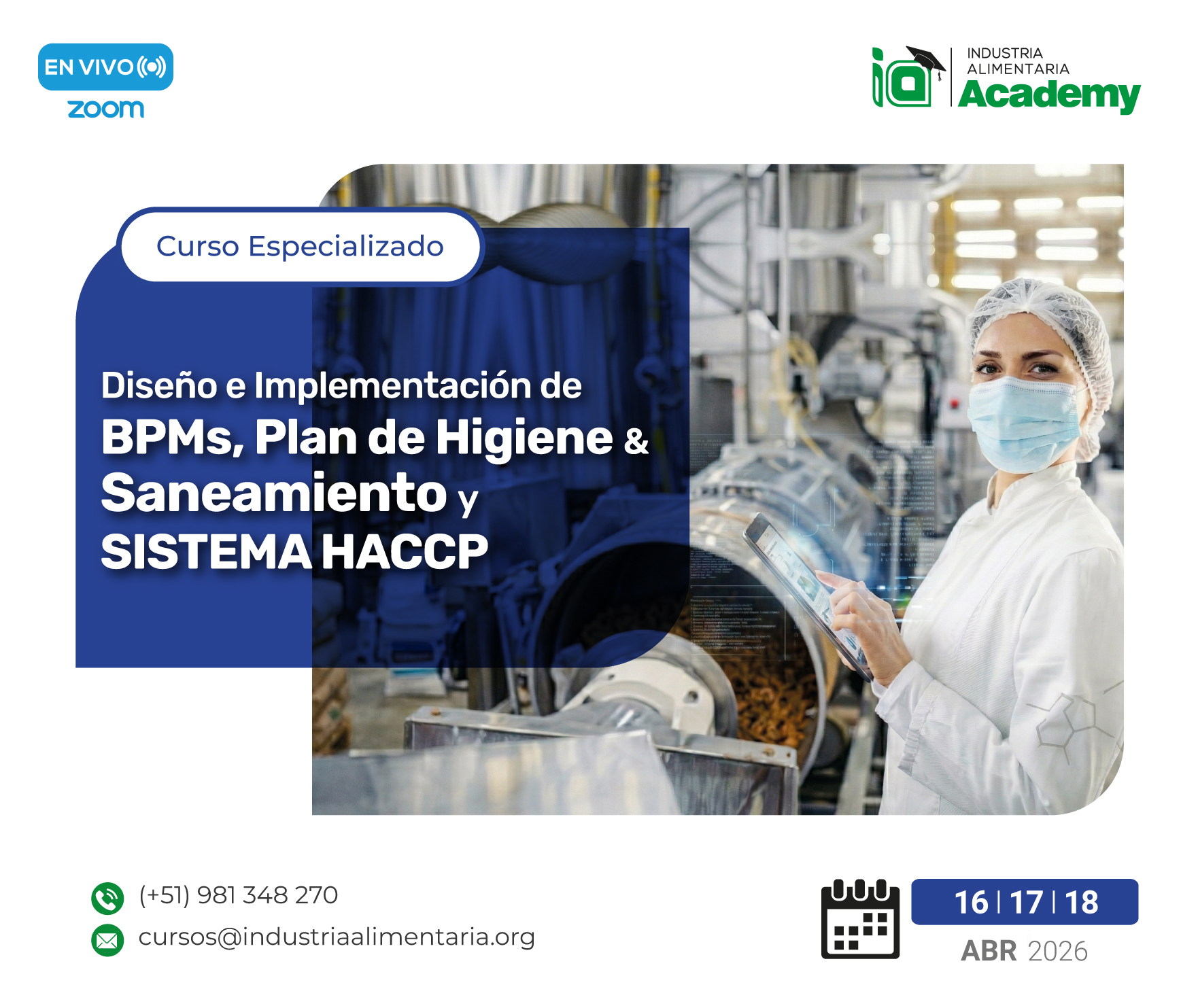 CURSO ESPECIALIZADO: "DISEÑO E IMPLEMENTACIÓN DE BPMs, PLAN DE HIGIENE & SANEAMIENTO (PHS) Y SISTEMA HACCP EN SERVICIOS DE ALIMENTACIÓN Y LA INDUSTRIA ALIMENTARIA"